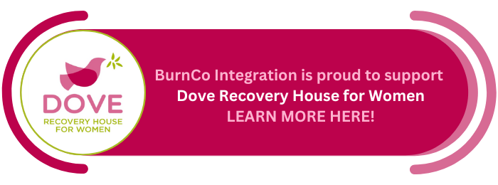 BurnCo Integration supports Dove Recovery House for Women