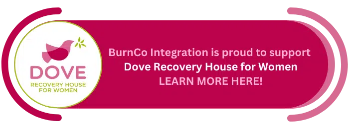 BurnCo Integration supports Dove Recovery House for Women